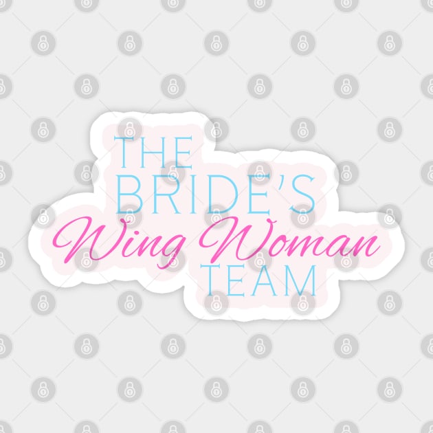 The Bride's Wing Woman Team Sticker by MCsab Creations